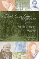 South Carolina encyclopedia guide to South Carolina writers /