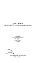 Jane's stories : an anthology of work by midwestern women /