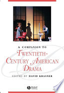 A companion to twentieth-century American drama