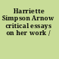 Harriette Simpson Arnow critical essays on her work /