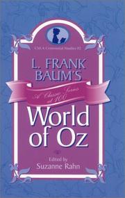 L. Frank Baum's world of Oz : a classic series at 100 /