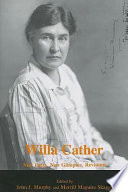 Willa Cather : new facts, new glimpses, revisions /