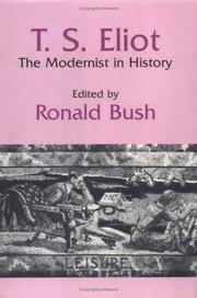 T.S. Eliot : the modernist in history /