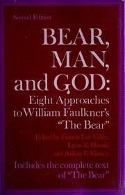 Bear, man, and God : eight approaches to William Faulkner's The bear /