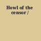 Howl of the censor /