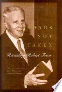 Roads not taken rereading Robert Frost /