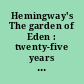 Hemingway's The garden of Eden : twenty-five years of criticism /