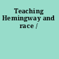 Teaching Hemingway and race /