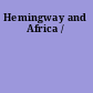 Hemingway and Africa /