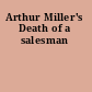 Arthur Miller's Death of a salesman