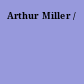 Arthur Miller /