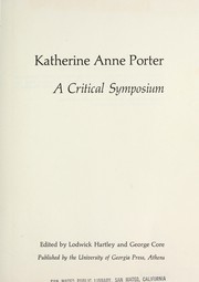Katherine Anne Porter; a critical symposium /