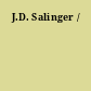 J.D. Salinger /