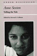 Anne Sexton : telling the tale /