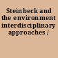 Steinbeck and the environment interdisciplinary approaches /