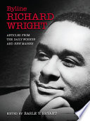 Byline, Richard Wright : articles from the daily worker and new masses /