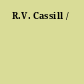 R.V. Cassill /