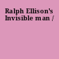 Ralph Ellison's Invisible man /