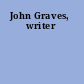 John Graves, writer