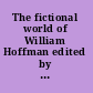 The fictional world of William Hoffman edited by William L. Frank.