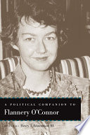 A political companion to Flannery O'Connor /