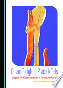 Dream tonight of peacock tails : essays on the fiftieth anniversary of Thomas Pynchon's V. /