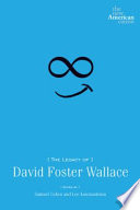 The legacy of David Foster Wallace