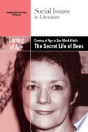 Coming of age in Sue Monk Kidd's The secret life of bees /