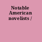 Notable American novelists /