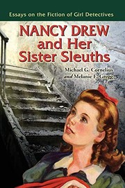 Nancy Drew and her sister sleuths : essays on the fiction of girl detectives /