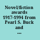 Novel/fiction awards 1917-1994 from Pearl S. Buck and Margaret Mitchell to Ernest Hemingway and John Updike /