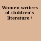 Women writers of children's literature /