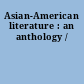 Asian-American literature : an anthology /