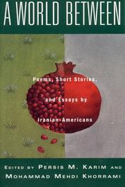 A world between : poems, short stories, and essays by Iranian Americans /