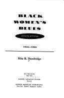 Black women's blues : a literary anthology, 1934-1988 /