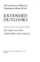 Extended outlooks : The Iowa review collection of contemporary women writers /