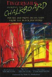 Fingernails across the chalkboard : poetry and prose on HIV/AIDS from the black diaspora /