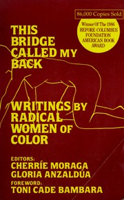 This bridge called my back : writings by radical women of color /