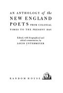 An anthology of the New England poets from colonial times to the present day /