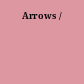 Arrows /