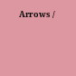 Arrows /