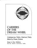 Carriers of the dream wheel : contemporary native American poetry /