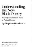 Understanding the new Black poetry ; Black speech and Black music as poetic references /