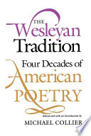 The Wesleyan tradition four decades of American poetry /