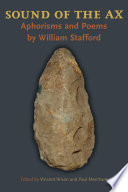 Sound of the ax : aphorisms and poems by William Stafford /
