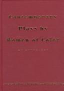 Contemporary plays by women of color : an anthology /