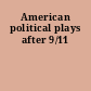 American political plays after 9/11