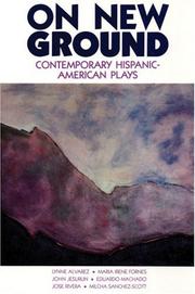 On new ground : contemporary Hispanic-American plays /