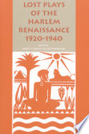 Lost plays of the Harlem Renaissance, 1920-1940