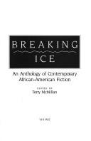 Breaking ice : an anthology of contemporary African-American fiction /